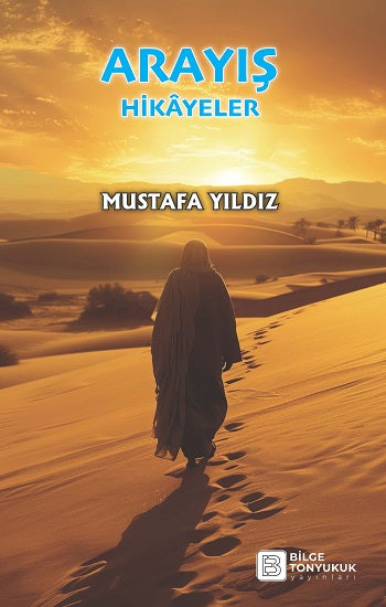 Arayış – Mustafa Yıldız – Bilge Tonyukuk Yayınları – kitap kapağı