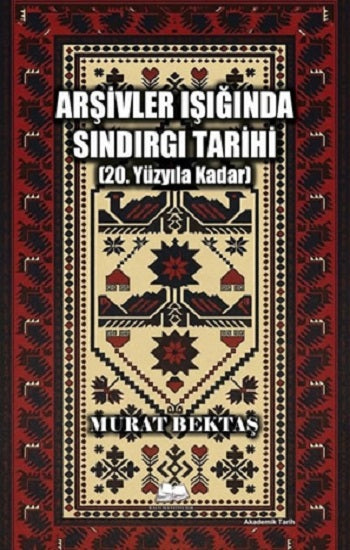 Arşivler Işığında Sındırgı Tarihi (20. Yüzyıla Kadar) – Murat Bektaş – Kalyora Yayıncılık – kitap kapağı