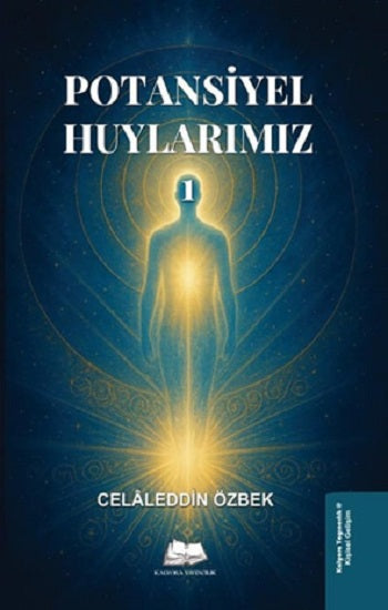 Potansiyel Huylarımız 1 – Celaleddin Özbek – Kalyora Yayıncılık – kitap kapağı