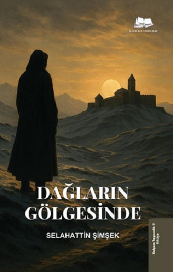 Dağların Gölgesinde – Selahattin Şimşek – Kalyora Yayıncılık – kitap kapağı