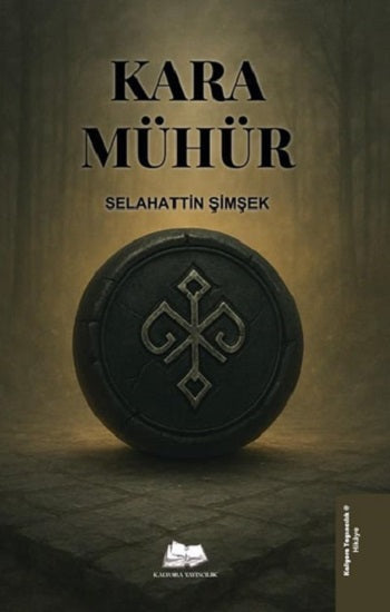 Kara Mühür – Selahattin Şimşek – Kalyora Yayıncılık – kitap kapağı