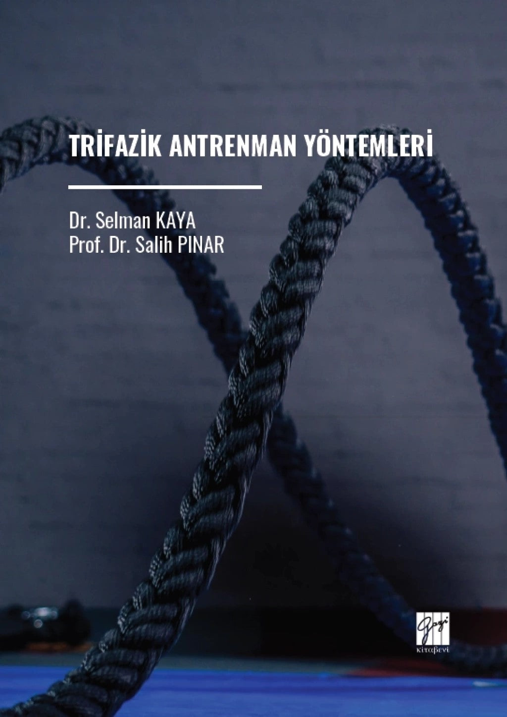 Trifazik Antrenman Yöntemleri – Selman Kaya & Salih Pınar – Gazi Kitabevi – kitap kapağı
