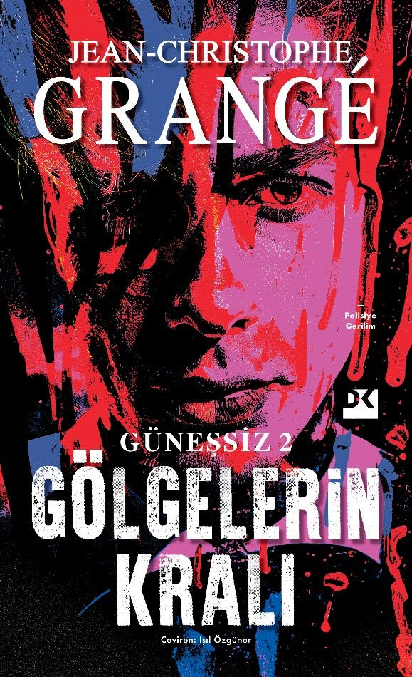 Güneşsiz 2 - Gölgelerin Kralı – Jean-Christophe Grange – Doğan Kitap – kitap kapağı