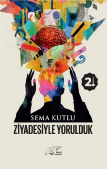 Ziyadesiyle Yorulduk – Sema Kutlu – Kuytu Yayınları – kitap kapağı