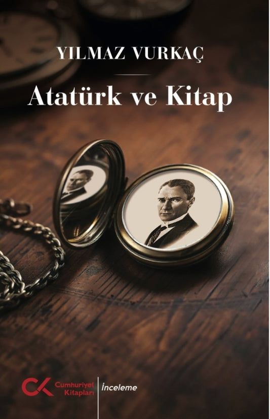 Atatürk ve Kitap – Yılmaz Vurkaç – Cumhuriyet Kitapları – kitap kapağı