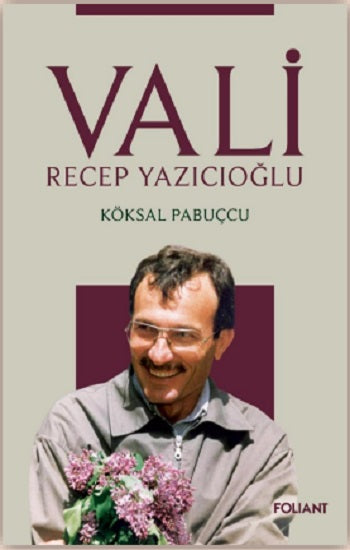 Vali - Recep Yazıcıoğlu – Köksal Pabuççu – Foliant Yayınları – kitap kapağı