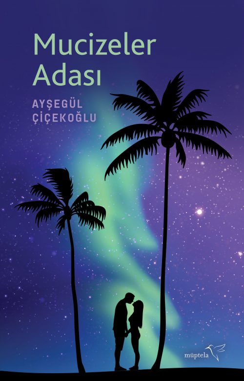 Mucizeler Adası – Ayşegül Çiçekoğlu – Müptela Yayınevi – kitap kapağı