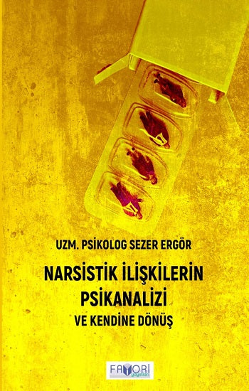 Narsistik İlişkilerin Psikanalizi – Sezer Ergör – Favori Yayınları – kitap kapağı