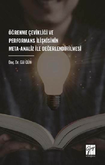 Öğrenme Çevikliği Ve Performans İlişkisinin Meta-Analiz İle Değerlendirilmesi – Gül Gün – Gazi Kitabevi – kitap kapağı