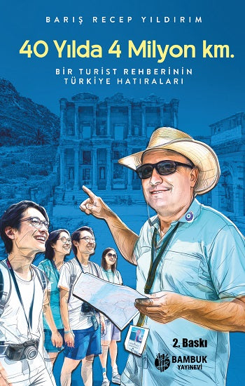 40 Yılda 4 Milyon Km. – Barış Recep Yıldırım – Bambuk Yayınevi – kitap kapağı