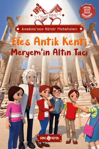 Anadolu’nun Kültür Muhafızları – 6 Efes Antik Kenti – Yücel Kaya – Genç Hayat – kitap kapağı