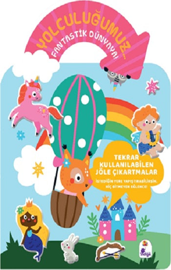 Yolculuğumuz... Fantastik Dünyaya! Bitmeyen Sticker Kitabım – Kolektif – İndigo Çocuk – kitap kapağı