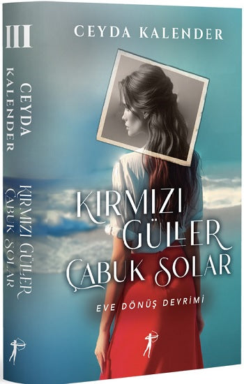 Kırmızı Güller  Çabuk Solar III (Ciltli) – Ceyda Kalender – Artemis Yayınları – kitap kapağı