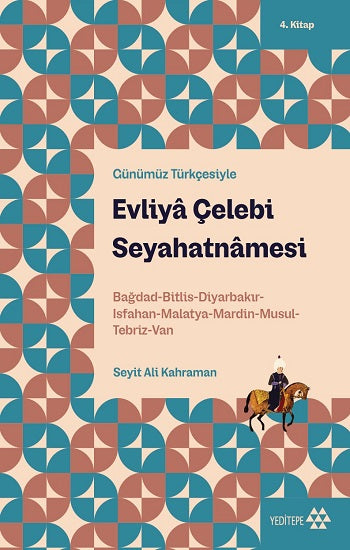 Evliya Çelebi Seyahatnamesi 4.Kitap - Günümüz Türkçesiyle – Evliya Çelebi – Yeditepe Yayınevi – kitap kapağı