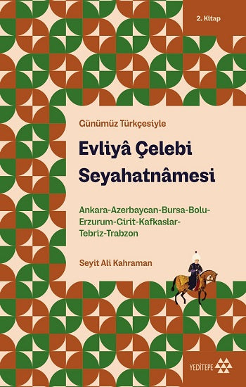 Evliya Çelebi Seyahatnamesi 2.Kitap - Günümüz Türkçesiyle – Evliya Çelebi – Yeditepe Yayınevi – kitap kapağı