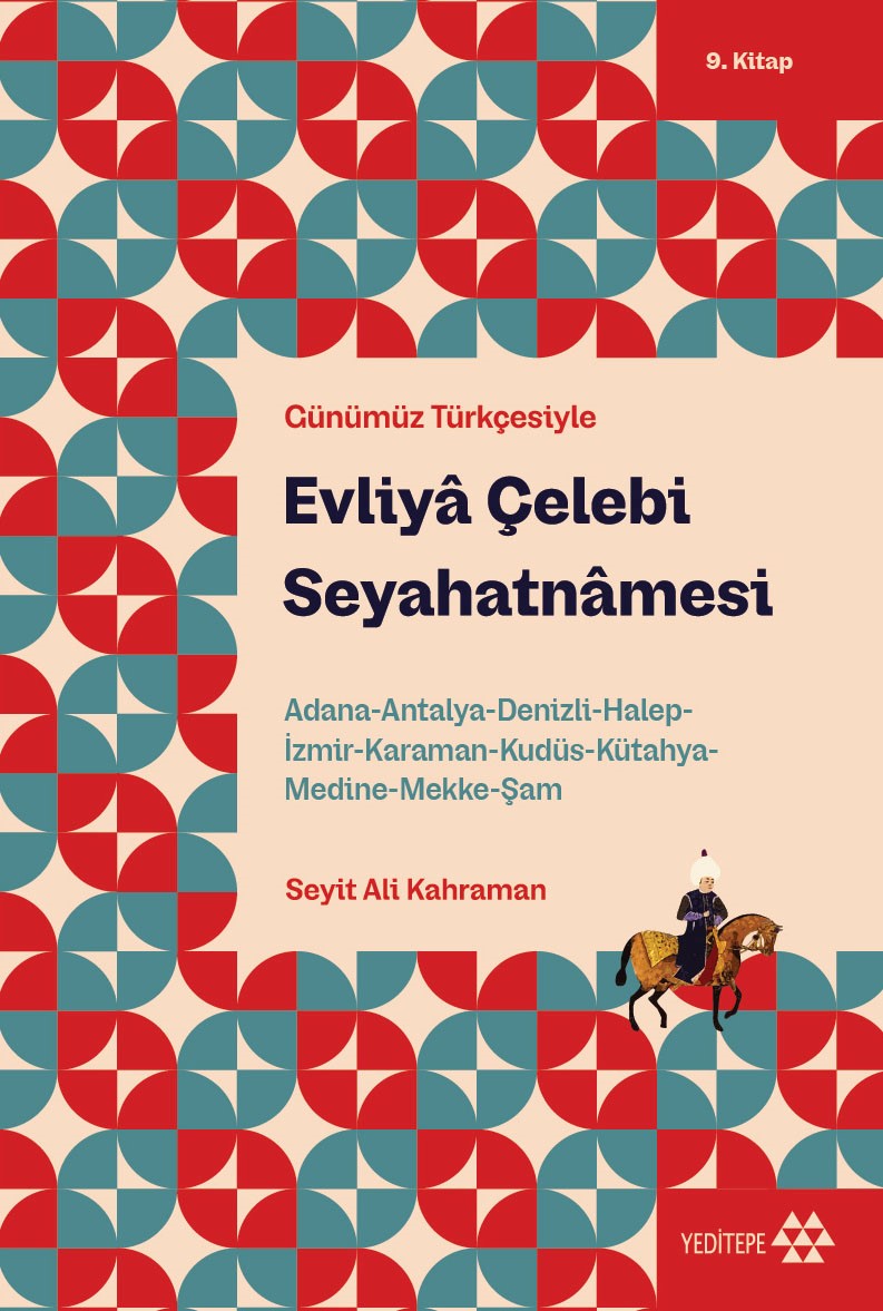 Evliya Çelebi Seyahatnamesi  9.Kitap (Günümüz Türkçesiyle) – Evliya Çelebi – Yeditepe Yayınevi – kitap kapağı