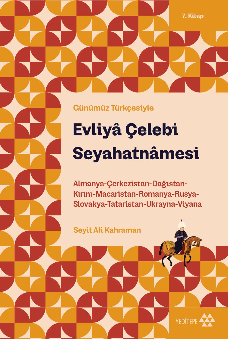 Evliya Çelebi Seyahatnamesi 7.Kitap (Günümüz Türkçesiyle) – Evliya Çelebi – Yeditepe Yayınevi – kitap kapağı