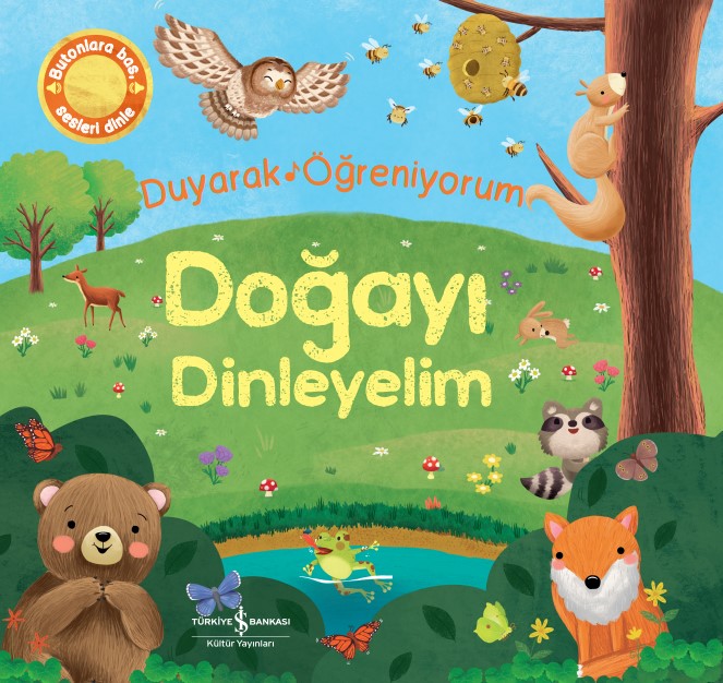 Doğayı Dinleyelim - Duyarak Öğreniyorum (Ciltli) – Rose Harkness – İş Bankası Kültür Yayınları – kitap kapağı