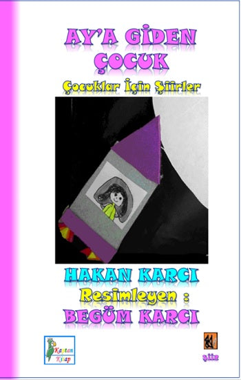 Ay’a Giden Çocuk – Hakan Karcı – Kaptan Kitap – kitap kapağı
