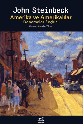 Amerika ve Amerikalılar Denemeler Seçkisi – John Steinbeck – İletişim Yayınları – kitap kapağı