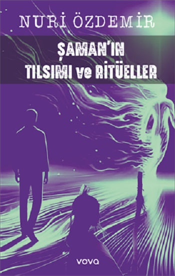 Şamanın Tılsımı ve Ritüeller – Nuri Özdemir – Vova Yayınları – kitap kapağı