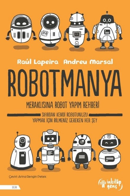Robotmanya – Raul Lapeira & Andreu Marsal – İnkılap Kitabevi – kitap kapağı