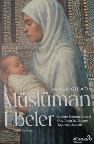 Müslüman Ebeler – Avner Gil’adi – Albaraka Yayınları – kitap kapağı