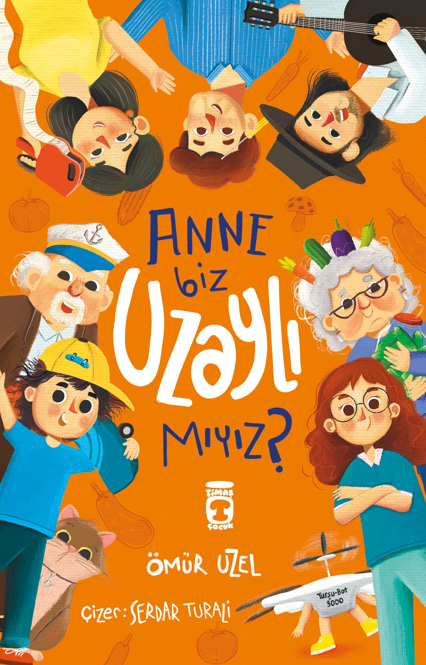 Anne Biz Uzaylı mıyız? – Ömür Uzel – Timaş Çocuk – kitap kapağı