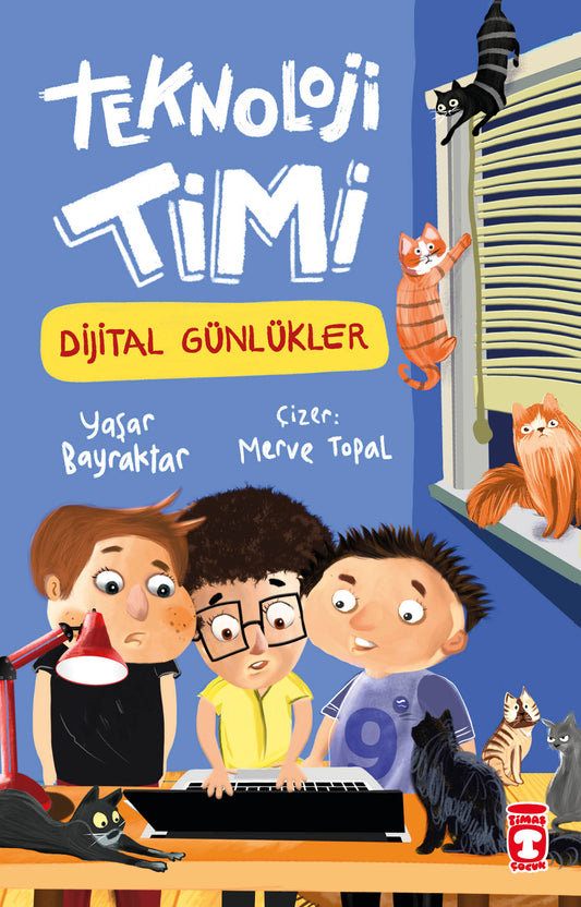 Teknoloji Timi Dijital Günlükler – Yaşar Bayraktar – Timaş Çocuk – kitap kapağı