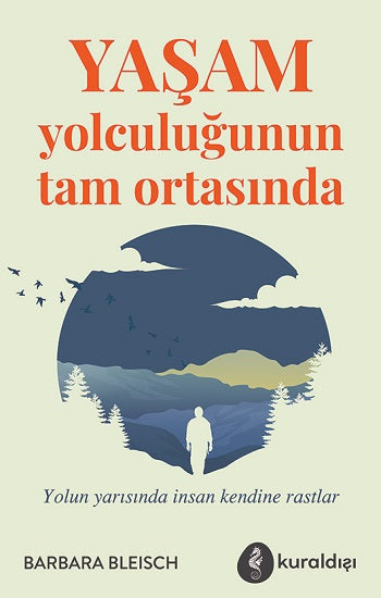 Yaşam Yolculuğunun Tam Ortasında – Barbara Bleisch – Kuraldışı Yayınevi – kitap kapağı