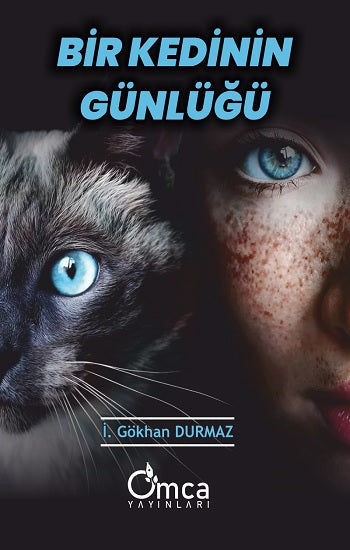Bir Kedinin Günlüğü – İ. Gökhan DURMAZ – Omca Yayınları – kitap kapağı
