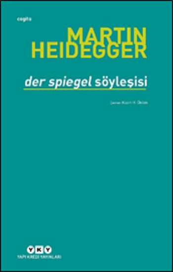 Der Spiegel Söyleşisi – Martin Heidegger – Yapı Kredi Yayınları – kitap kapağı