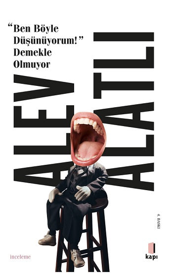 “Ben Böyle Düşünüyorum!” Demekle Olmuyor – Alev Alatlı – Kapı Yayınları – kitap kapağı
