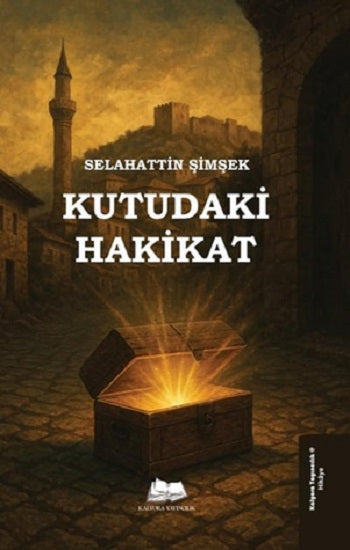 Kutudaki Hakikat – Selahattin Şimşek – Kalyora Yayıncılık – kitap kapağı