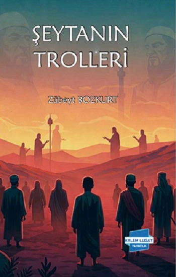 Şeytanın Trolleri – Zübeyt Bozkurt – Kalem Lügat Yayıncılık – kitap kapağı