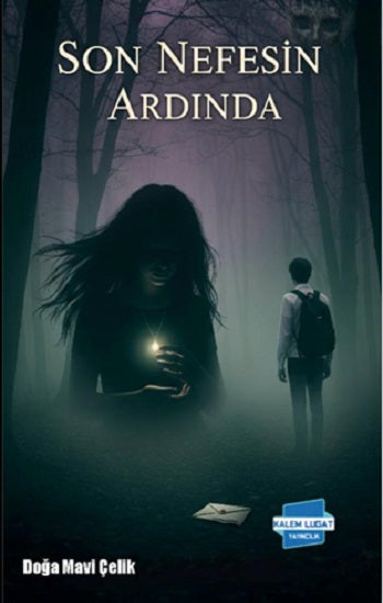 Son Nefesin Ardında – Doğa Mavi Çelik – Kalem Lügat Yayıncılık – kitap kapağı
