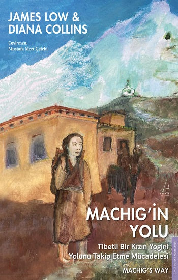 Machig’in Yolu – James Low – Destek Yayınları – kitap kapağı