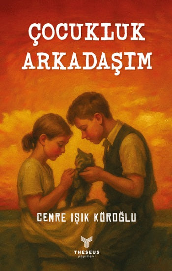 Çocukluk Arkadaşım – Cemre Işık Köroğlu – Theseus Yayınevi – kitap kapağı