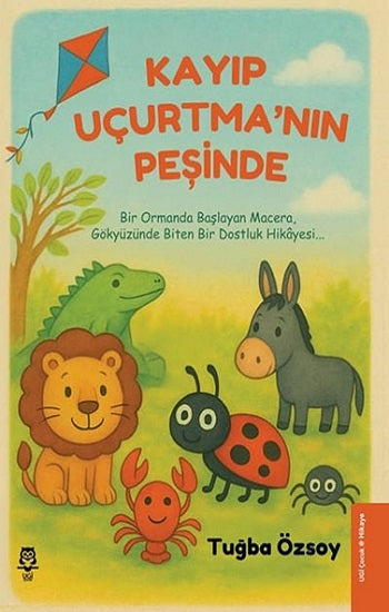 Kayıp Uçurtma'nın Peşinde – Tuğba Özsoy – UGİ Çocuk – kitap kapağı
