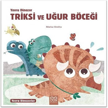 Yavru Dinozor Triksi ve Uğur Böceği – Marisa Vestita – 1001 Çiçek Kitaplar – kitap kapağı
