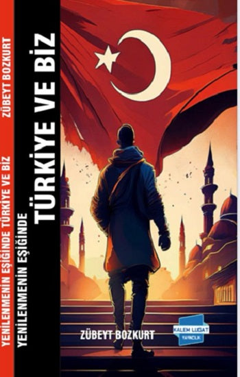 Yenilenmenin Eşiğinde Türkiye ve Biz – Zübeyt Bozkurt – Kalem Lügat Yayıncılık – kitap kapağı