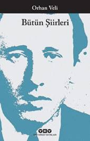Orhan Veli - Bütün Şiirleri – Orhan Veli Kanık – Yapı Kredi Yayınları – kitap kapağı