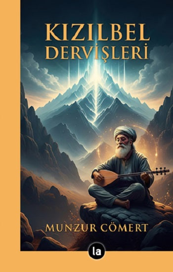 Kızılbel Dervişleri – Munzur Cömert – La Kitap Yayınları – kitap kapağı