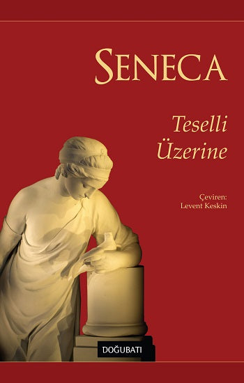 Teselli Üzerine – Lucius Annaeus Seneca – Doğu Batı Yayınları – kitap kapağı