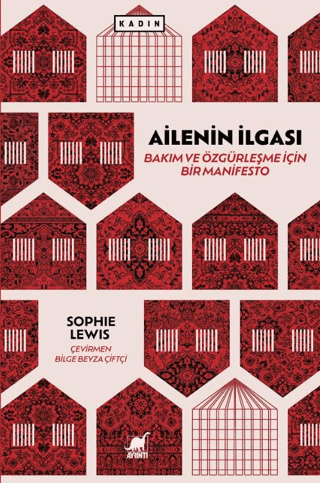 Ailenin İlgası: Bakım ve Özgürleşme İçin Bir Manifesto – Sophie Lewis – Ayrıntı Yayınları – kitap kapağı
