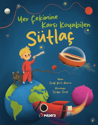 Yer Çekimine Karşı Koyan Sütlaç – Gözde Kurt Akarsu – Pulsera Yayınevi – kitap kapağı