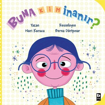 Buna Kim İnanır? – Nuri Kurucu – Bilgi Yayınevi Çocuk – kitap kapağı