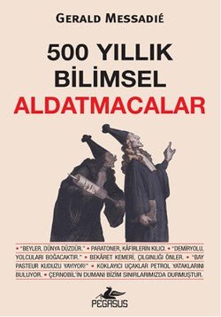500 Yıllık Bilimsel Aldatmacalar - mezetto