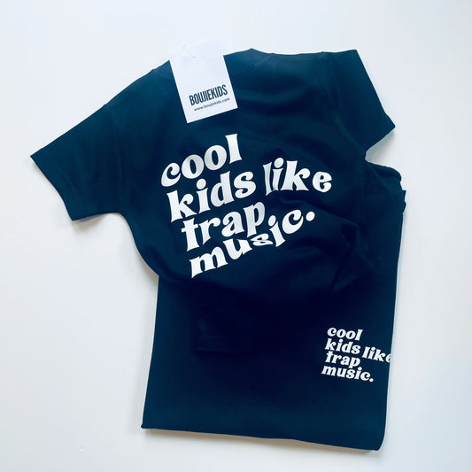Baby Cool Kids Like Trap Music T Shirt