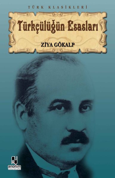 Türkçülüğün Esasları – Ziya Gökalp – Anonim Yayıncılık – kitap kapağı